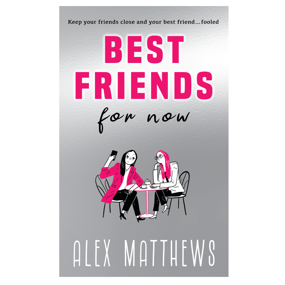 Best Friends For Now